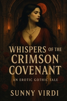 Whispers of the Crimson Covenant: An Erotic Gothic Tale