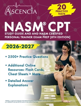 Paperback NASM CPT Study Guide 2026-2027: 20 Practice Tests (2,500+ Questions) and NASM Certified Personal Trainer Exam Prep [8th Edition] Book
