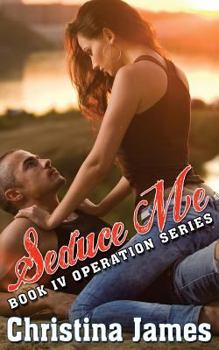Seduce Me - Book #4 of the Operation