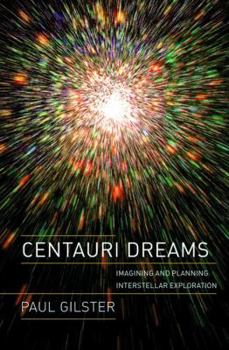 Hardcover Centauri Dreams: Imagining and Planning Interstellar Exploration Book