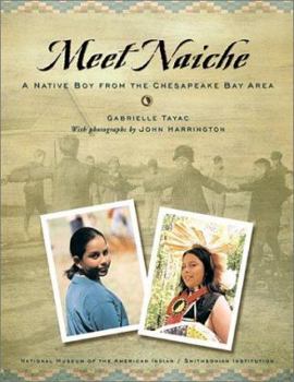 Hardcover Meet Naiche: A Native Boy from the Chesapeake Bay Area Book