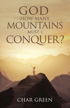 Paperback God How Many Mountains Must I Conquer? Book