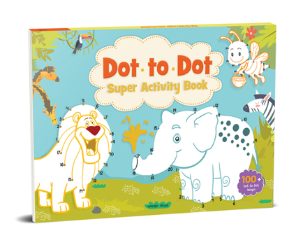 Paperback Dot to Dot Super Activity Book: Activity Book for Children Book