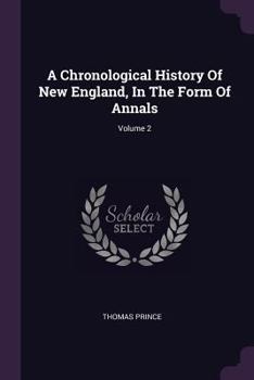 Paperback A Chronological History Of New England, In The Form Of Annals; Volume 2 Book