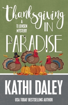 Thanksgiving in Paradise - Book #10 of the TJ Jensen Mystery