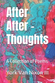 Paperback After After Thoughts: A Collection of Poems Book