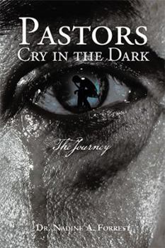 Hardcover Pastors Cry in the Dark: The Journey Book