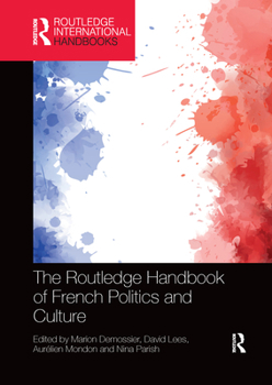 The Routledge Handbook of French Politics and Culture - Book  of the Routledge International Handbooks