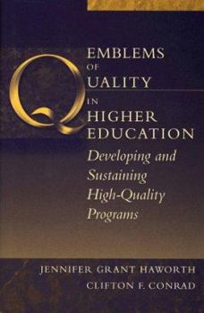 Hardcover Emblems of Quality in Higher Education: Developing and Sustaining High-Quality Programs Book