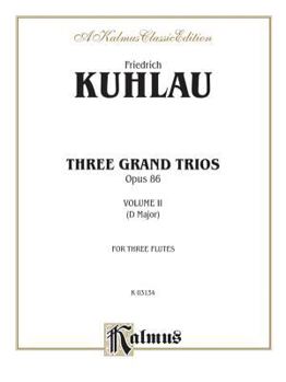 Paperback Three Grand Trios, Op. 86, D Major: 2 (Kalmus Edition, Vol 2) Book