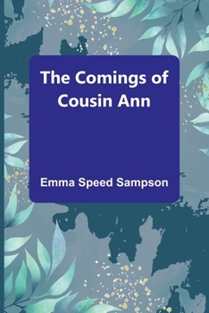 Paperback The Comings Of Cousin Ann Book