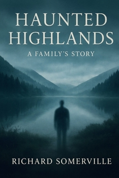 Paperback Haunted Highlands: A Family's Story Book