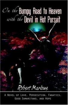 Paperback On the Bumpy Road to Heaven with the Devil in Hot Pursuit Book