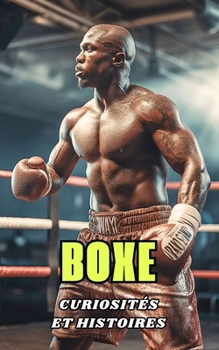 Paperback Boxe: Curiosités et Histoires [French] Book