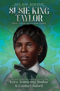 Hardcover Susie King Taylor: Nurse, Teacher & Freedom Fighter Book