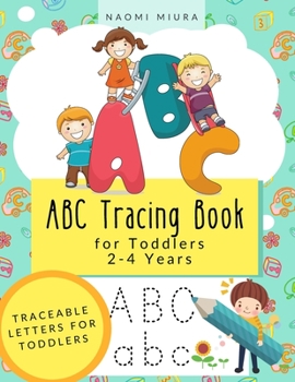 Paperback ABC Tracing Book for Toddlers 2-4 Years: Traceable Letters for Toddlers Book