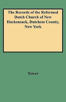 Paperback Records of the Reformed Dutch Church of New Hackensack, Dutchess County, New York Book