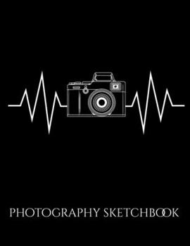 Paperback Photography Sketchbook: Camera Heartbeat Blank Sketchbook to Draw and Paint (110 Empty Pages, 8.5" x 11") Book