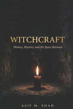 Paperback Witchcraft: History, Mystery, and the Space Between Book
