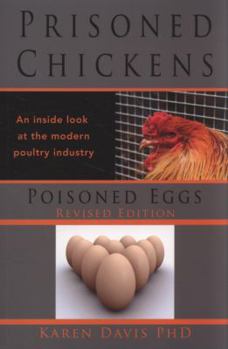 Paperback Prisoned Chickens Poisoned Eggs: An Inside Look at Modern Poultry Industry Book