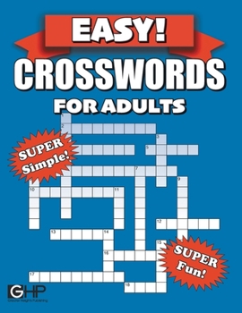 Paperback Easy Crosswords For Adults: Super Simple And Fun Crossword Puzzles For Seniors, Adults or Beginners Book