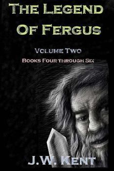 Paperback The Legend of Fergus: Volume two: Books Four through Six Book