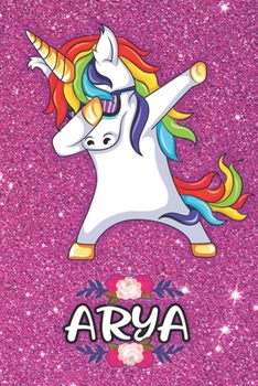Arya - Dabbing Unicorn Notebook: Personalized Dabbing Unicorn notebook For Girls Who Love Unicorns - Cute Rainbow Unicorn, Cute Rainbow Unicorn For ... 6 x 9, 120 pages) Doodle, Sketch, Create!