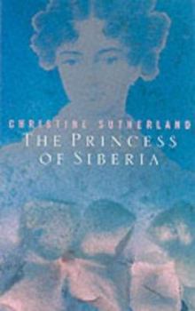 Paperback The Princess of Siberia: The Story of Maria Volkonsky and the Decembrist Exiles Book