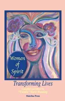 Paperback Women of Spirit: Transforming Lives Book