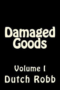 Paperback Damaged Goods: Volume I Book