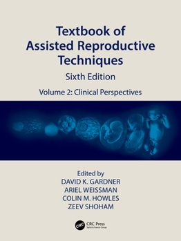 Hardcover Textbook of Assisted Reproductive Techniques: Volume 2: Clinical Perspectives Book