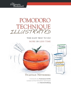 Paperback Pomodoro Technique Illustrated: The Easy Way to Do More in Less Time Book