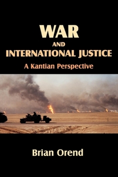 Paperback War and International Justice. a Kantian Perspective Book