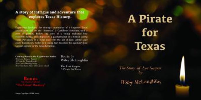 Paperback A Pirate for Texas: The Story of Jose Gaspar Book