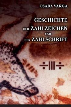 Paperback Geschichte der Zahlzeichen und der Zahlschrift [German] Book