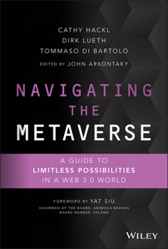 Hardcover Navigating the Metaverse: A Guide to Limitless Possibilities in a Web 3.0 World Book