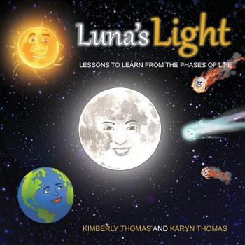 Paperback Luna's Light: Lessons To Learn From The Phases of Life Book