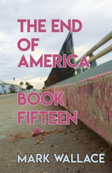 Paperback The End of America, Book Fifteen Book