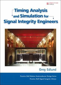 Hardcover Timing Analysis and Simulation for Signal Integrity Engineers Book