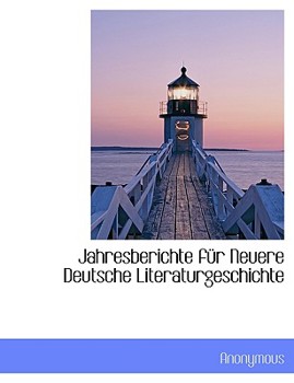 Hardcover Jahresberichte Fur Neuere Deutsche Literaturgeschichte Book