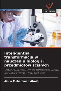 Paperback Inteligentna transformacja w nauczaniu biologii i przedmiotów ścislych [Polish] Book