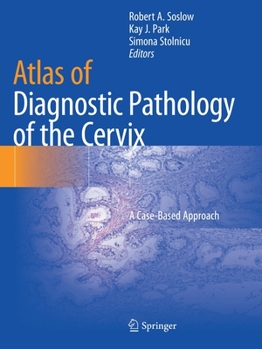Paperback Atlas of Diagnostic Pathology of the Cervix: A Case-Based Approach Book