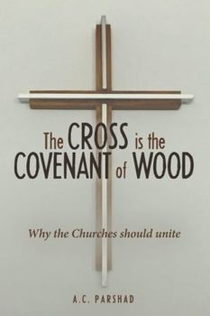 The Cross Is the Covenant of Wood: Why the Churches Should Unite