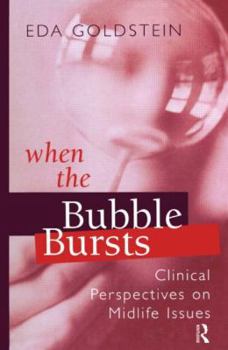 Hardcover When the Bubble Bursts: Clinical Perspectives on Midlife Issues Book