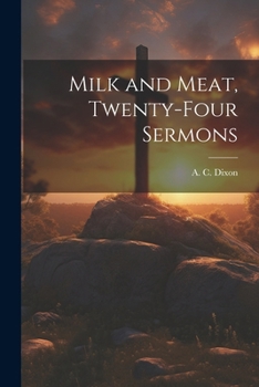 Paperback Milk and Meat, Twenty-four Sermons Book