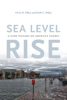 Paperback Sea Level Rise: A Slow Tsunami on America's Shores Book