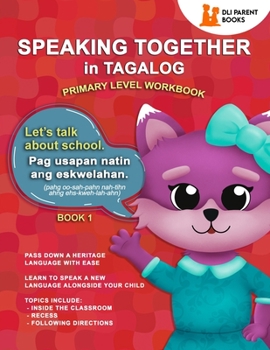 Paperback Speaking Together in Tagalog: Let's Talk About School Book