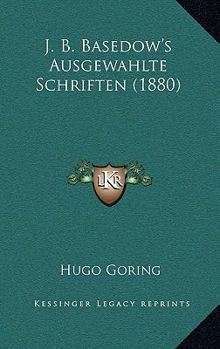 Paperback J. B. Basedow's Ausgewahlte Schriften (1880) [German] Book