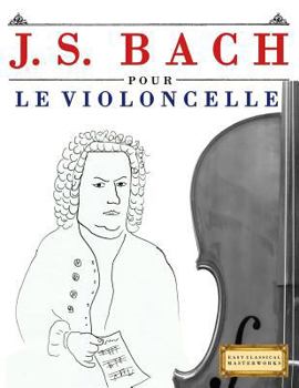 Paperback J. S. Bach Pour Le Violoncelle: 10 Pi [French] Book