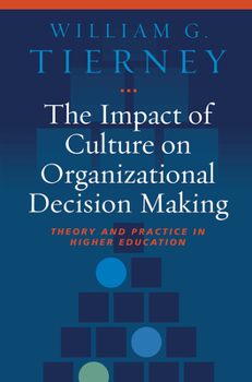 Paperback The Impact of Culture on Organizational Decision Making: Theory and Practice in Higher Education Book